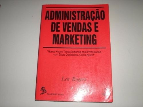 Livro Administração De Vendas E Marketing - Len Rogers