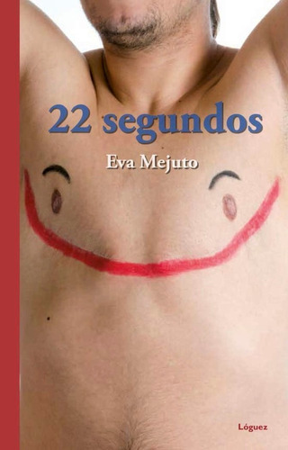 22 Segundos, De Mejuto, Eva. Editorial Loguez Ediciones, Tapa Dura En Español