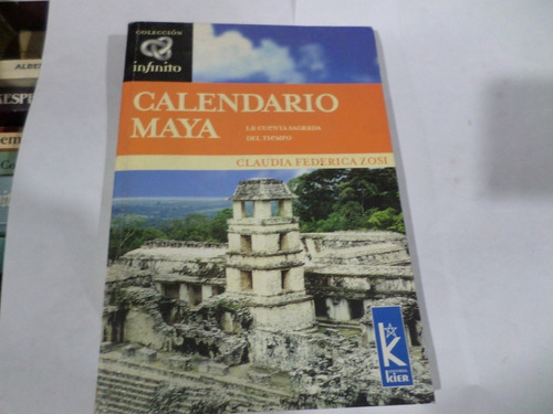 Calendario Maya -la Cuenta Sagrada Del Tiempo -claudia Zosi 