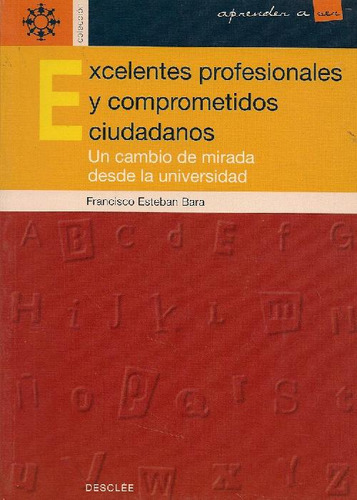 Libro Excelentes Profesionales Y Comprometidos Ciudadanos De