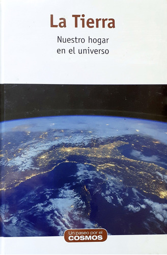 La Tierra - Nuestro Hogar En El Universo