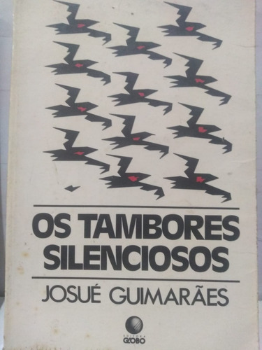 Josué Guimarães      Os Tambores Silenciosos