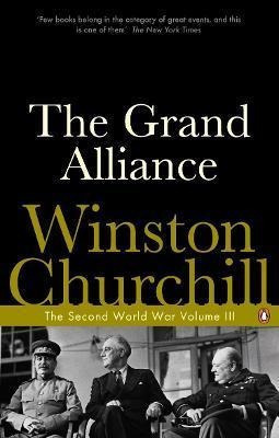 The Grand Alliance  The Second World War  Winston Chuaqwe