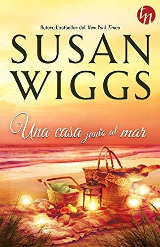 Una Casa Junto Al Mar - Wiggs, Susan
