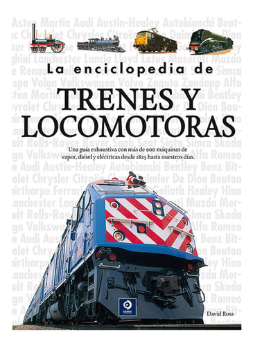 La Enciclopedia De Trenes Y Locomotoras (2ª Edicion)