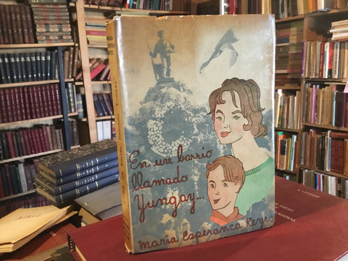 En Un Barrio Llamado Yungay. María Esperanza Reyes