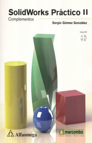 Libro Solidworks Practico Ii. Complementos (incluye Dvd)