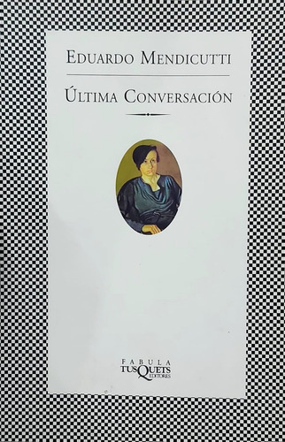 Ultima Conversacion - Eduardo Mendicutti 