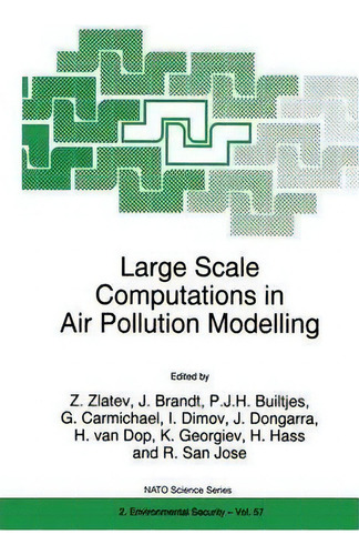 Large Scale Computations In Air Pollution Modelling, De Zahari Zlatev. Editorial Springer, Tapa Blanda En Inglés