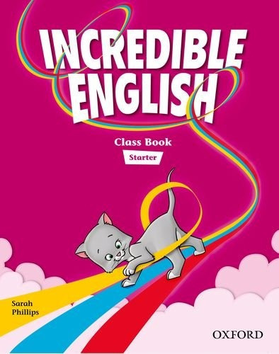 Incredible English Starter Class Book, De Phillips Sarah. Editorial Oxford En Inglés