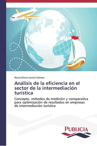 Libro: Análisis De La Eficiencia En El Sector De La Intermed