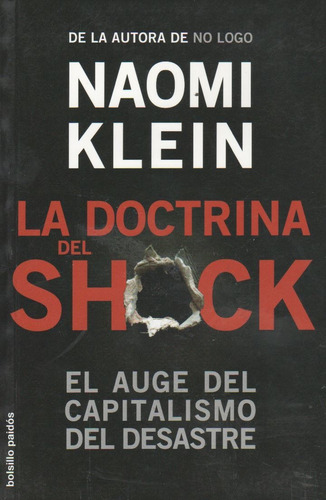 La Doctrina Del Shock: El Auge Del Capitalismo Del Desastre