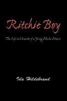 Libro Ritchie Boy : The Life And Suicide Of A Young Alask...