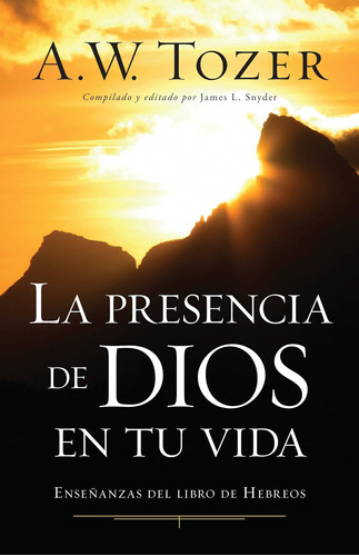 Libro: La Presencia De Dios En Tu Vida: Enseñanzas Del Libro