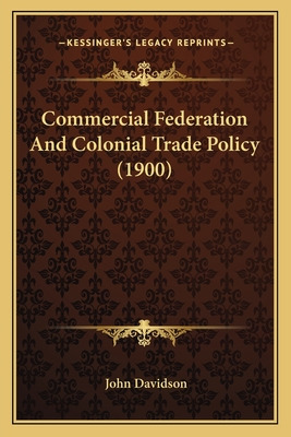 Libro Commercial Federation And Colonial Trade Policy (19...