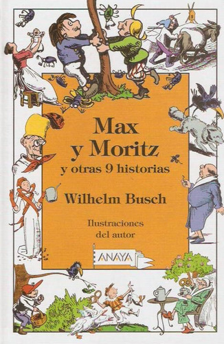 Max Y Moritz Y Otras 9 Historias - Wilhelm Busch