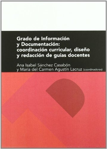 Libro Grado De Informacion Y Documentacion . Coord  De Agust