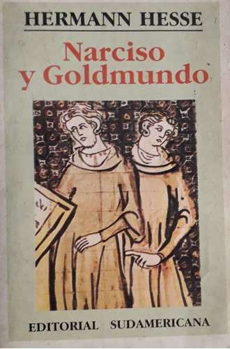 Herman Hesse- Narciso Y Goldmundo-sudamericana-1986