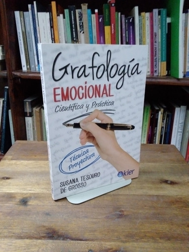 Grafologia Emocional. Cientifica Y Practica - Susana Tesouro