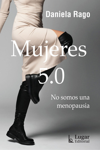 Libro Mujeres 5.0 - Daniela Rago - Lugar Editorial - Lugar