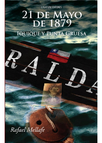 21 De Mayo 1879 Iquique Y Punta Gruesa