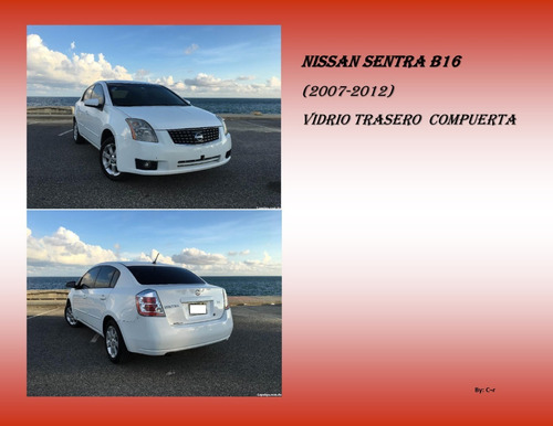 Vidrio Trasero (parabrisas) Nissan Sentra 2007-2012 B16