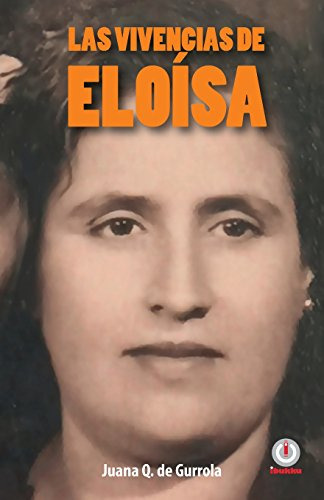 Las Vivencias De Eloisa (spanish Edition)