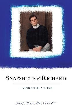 Snapshots Of Richard - Phd Ccc Brown (paperback)