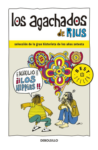 Colección Rius - Los Agachados: Selección de la gran historieta de los años setenta, de Rius. Serie Colección Rius Editorial Debolsillo, tapa blanda en español, 2015