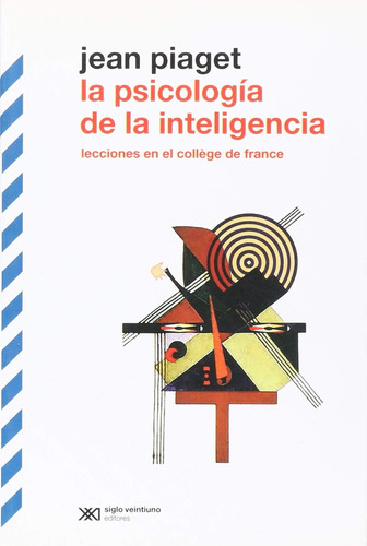 La Psicologia De La Inteligencia. - Piaget, Jean