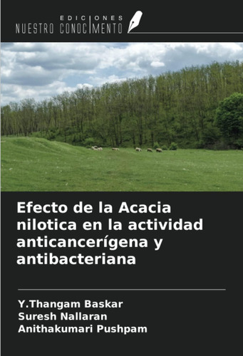Libro: Efecto De La Acacia Nilotica En La Actividad Anticanc