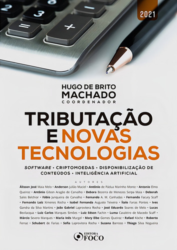 TRIBUTAÇÃO E NOVAS TECNOLOGIAS: SOFTWARE - CRIPTOMOEDAS - DISPONIBILIZAÇÃO DE CONTEÚDO - INTELIGÊNCIA ARTIFICIAL - 1ª ED - 2021, de Melo, Álisson José Maia. Editorial Editora Foco Jurídico Ltda, capa mole em português, 2020