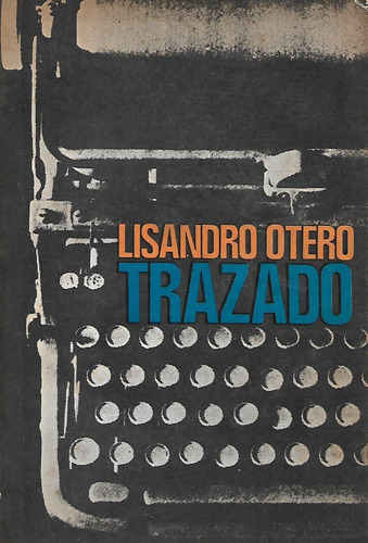 Trazado, Lisandro Otero