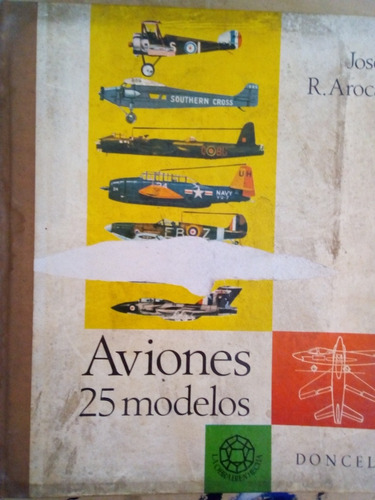 Aviones 25 Modelos - Jose R Aroca - Doncel - A636