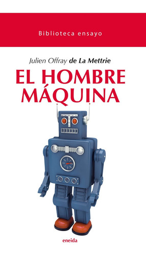 El Hombre Maquina - Julien Offray De La Mettrie