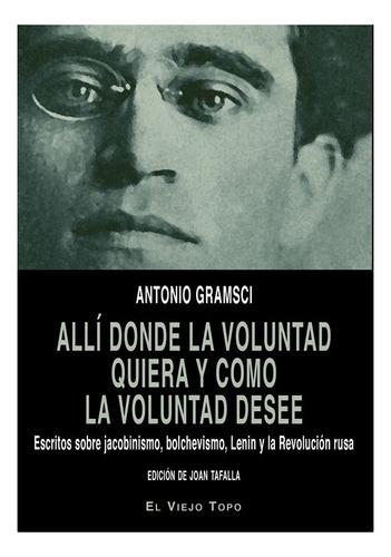 Alli Donde La Voluntad Quiera Y Como La Voluntad Desee  ...