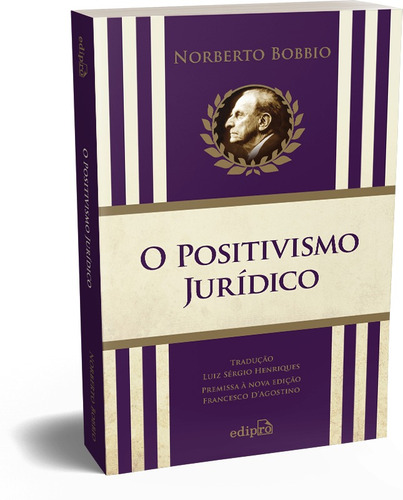 O positivismo jurídico: Lições de Filosofia do Direito, de Bobbio, Norberto. Série Direito, Filosofia do direito, Teoria política, Ciência politica, Teoria do Direito, Filosofia Politica Editora Edipro - edições profissionais ltda, capa mole em português, 2021