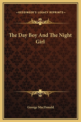Libro The Day Boy And The Night Girl - Macdonald, George