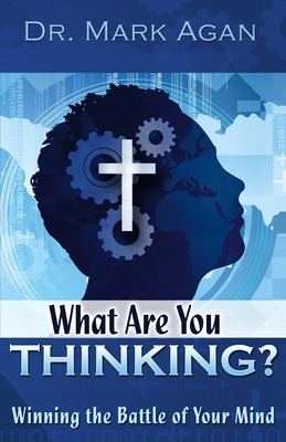 Libro What Are You Thinking?: Winning The Battle Of Your ...