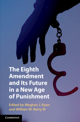 Libro The Eighth Amendment And Its Future In A New Age Of...