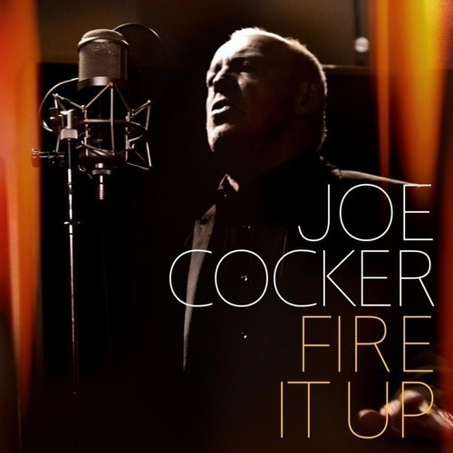 Joe Cocker Fire It Up Cd