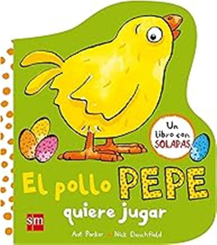 El Pollo Pepe Quiere Jugar (el Pollo Pepe Y Sus Amigos) / Ni