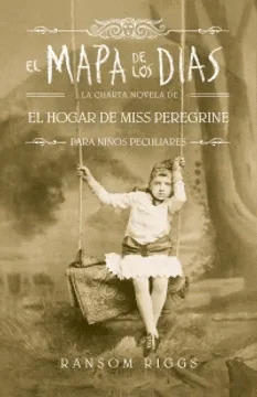 Libro El Mapa De Los Días 04 El Hogar De Miss Peregrine Par