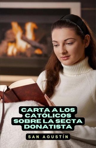 Carta A Los Católicos Sobre La Secta Donatista