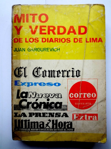 J. Gargurevich - Mito Y Verdad De Los Diarios De Lima (1972)
