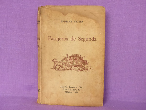 Indiana Nájera, Pasajeros De Segunda, José C. Torres Y Cía.