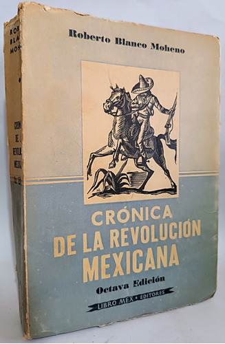 Crónica De La Revolución Mexicana Roberto Blanco Moheno