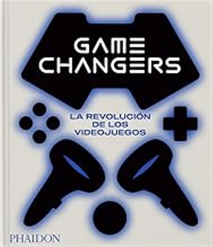 Game Changers: La Revolución De Los Video Juegos (design) / 