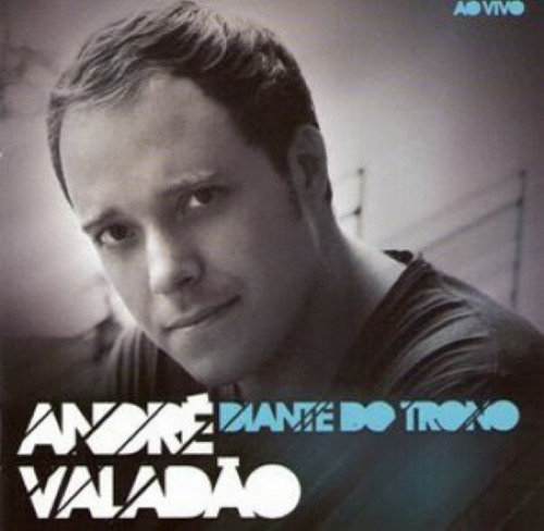 Cd André Valadão - Diante Do Trono