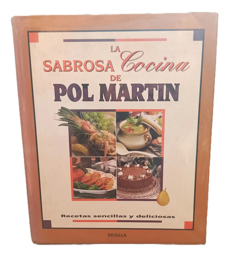 Libro La Sabrosa Cocina De Pol Martin - Sencillas Y Sabrosas